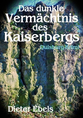 Das dunkle Vermächtnis des Kaiserbergs. Duisburg-Krimi