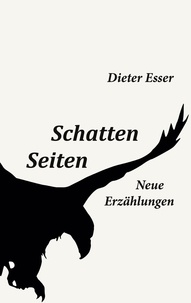 Téléchargez des ebooks gratuits pour itouch Schatten Seiten  - Neue Erzählungen par Dieter Esser 9783756824847 RTF DJVU
