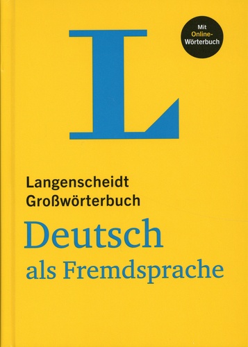 Langenscheidt Großwörterbuch Deutsch als Fremdsprache. Das einsprachige Wörterbuch für alle, die Deutsch lernen  Edition 2019