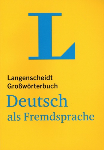 Langenscheidt Grossworterbuch. Deutsch als fremdsprache
