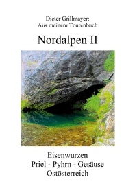 Dieter Grillmayer - Nordalpen II - Aus meinem Tourenbuch.