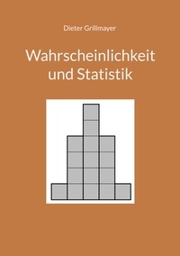 Dieter Grillmayer - Wahrscheinlichkeit und Statistik.
