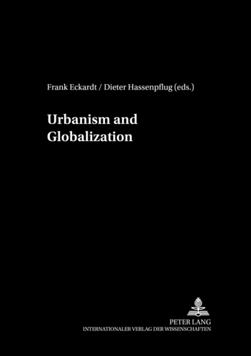 Dieter Hassenpflug et Frank Eckardt - Urbanism and Globalization.