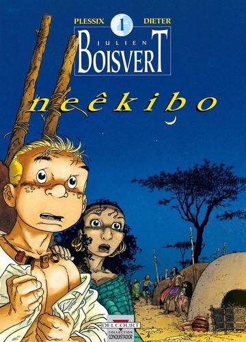  Dieter et Michel Plessix - Julien Boisvert Tome 1 : Neekibo.