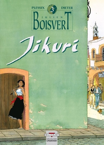  Dieter et Michel Plessix - Julien Boisvert Tome 3 : Jikuri.