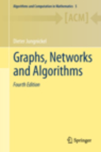 Dieter Jungnickel - Graphs, Networks and Algorithms.