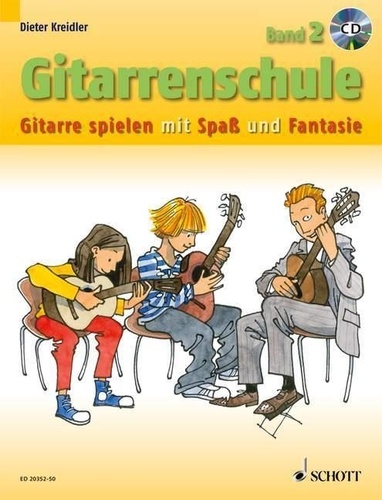 Dieter Kreidler et Andreas Schürmann - Kreidler Gitarrenschule Vol. 2 : Gitarrenschule - Gitarre spielen mit Spaß und Fantasie - Neufassung. Vol. 2. guitar..
