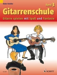 Dieter Kreidler et Andreas Schürmann - Kreidler Gitarrenschule Vol. 3 : Gitarrenschule - Gitarre spielen mit Spaß und Fantasie - Neufassung. Vol. 3. guitar..
