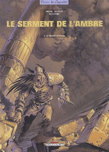  Dieter et Etienne Le Roux - Le serment de l'ambre Tome 4 : Le désert d'Akaba.