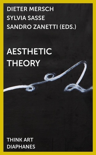 Dieter Mersch et Sylvia Sasse - Aesthetic Theory.