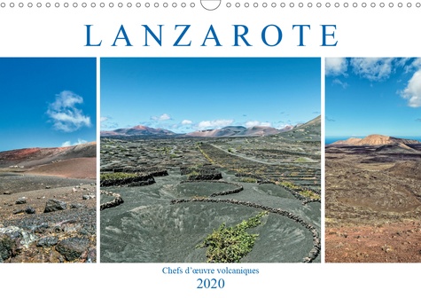 CALVENDO Places  LANZAROTE Chefs d’œuvre volcaniques (Calendrier mural 2020 DIN A3 horizontal). Ce calendrier présente des paysages de Lanzarote, qui ont été magistralement créés par les volcans il y a des millions d'années. (Calendrier mensuel, 14 Pages )