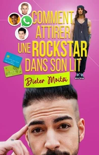 Comment attirer une rockstar dans son lit