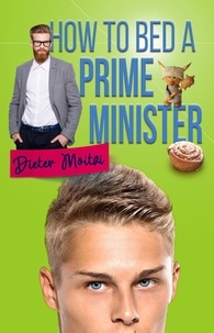  Dieter Moitzi - How to Bed a Prime Minister.