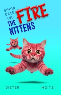 Simon Dale and the Fire Kittens