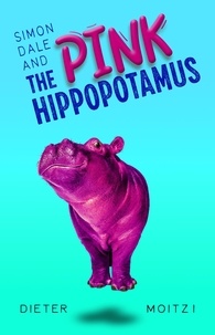  Dieter Moitzi - Simon Dale and the Pink Hippopotamus - Uncommon Adventures, #1.