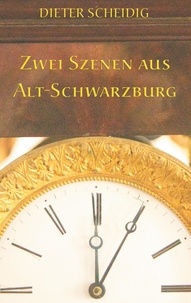 Dieter Scheidig - Zwei Szenen aus Alt-Schwarzburg.
