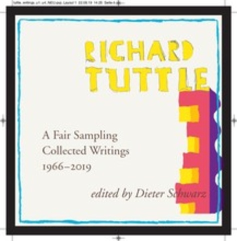 Dieter Schwarz - Richard Tuttle - A fair sampling - Collected writings 1966-2019.