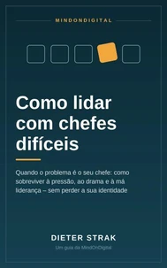 Como lidar com chefes difíceis