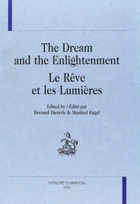 The Dream And The Enlightenment = Le Reve Et Les Lumieres