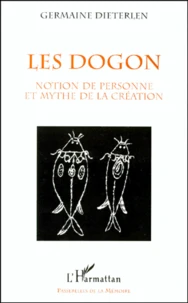 Les Dogon. Notion De Personne Et Mythe De La Creation