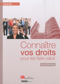 Connaître vos droits pour les faire valoir