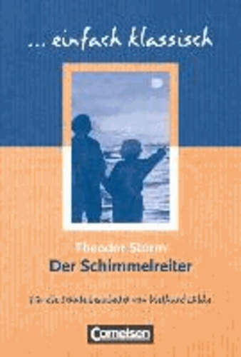Diethard Lübke et Theodor Storm - Der Schimmelreiter - Schülerheft. einfach klassisch.