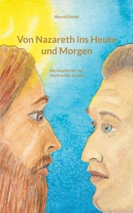 Von Nazareth ins Heute und Morgen