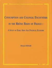 Consumption and Colonial Encounters in the Rhône Basin of France