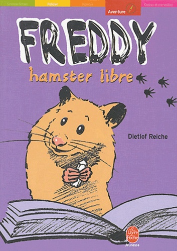 Dietlof Reiche - Freddy, hamster libre.