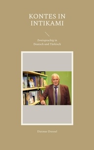 Dietmar Dressel - Kontes in Intikami - Zweisprachig in Deutsch und Türkisch.