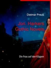 Dietmar Preuß - Jon. Harkers Gothic Novels - Die Frau auf den Klippen.