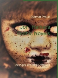 Dietmar Preuß - Jon. Harkers Gothic Novels - Die Puppe der toten Schwester.