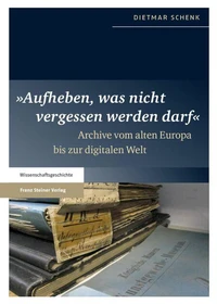"Aufheben, was nicht vergessen werden darf"