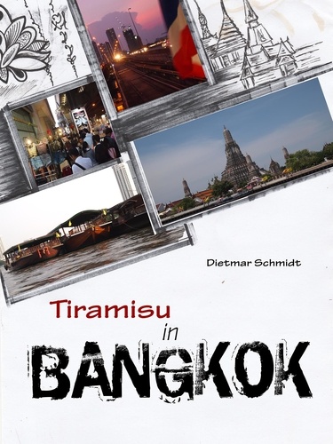 Tiramisu in Bangkok. Reiseepisoden