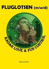 Dietmar Schmitz - Fluglotse (m/w/d) - Radar Love &amp; Fun Control.