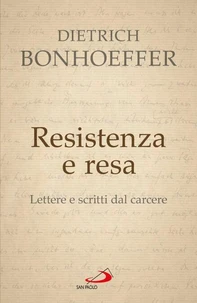 Resistenza e resa. Lettere e scritti dal carcere