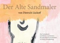 Dietrich Lückoff - Der Alte Sandmaler - Ein Vorlesebuch.