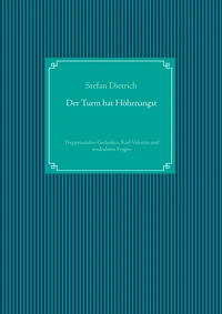 Der Turm hat Höhenangst