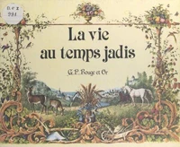 La vie au temps jadis