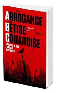 Arrogance, Bêtise, Couardise