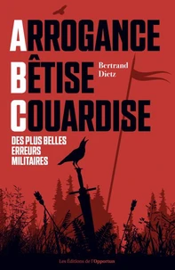 Arrogance, Bêtise, Couardise