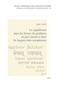Le supplétisme dans les formes de gradation en grec ancien et dans les langues indo-européennes