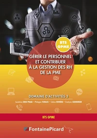 Gérer le personnel et contribuer à la gestion des RH de la PME Domaine d'activités 3 BTS GPME 2e année