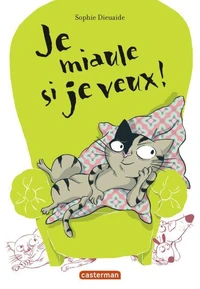 Je miaule si je veux !