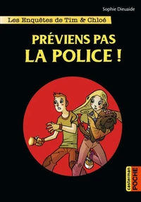 Préviens pas la police !