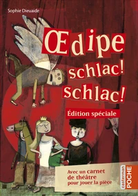 Oedipe schlac ! schlac !