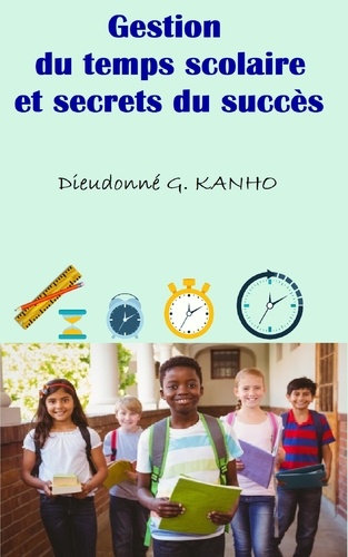 Gestion du temps scolaire et secrets du succès
