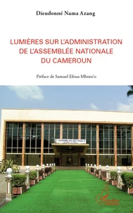 Lumières sur l'administration de l'Assemblée nationale du Cameroun