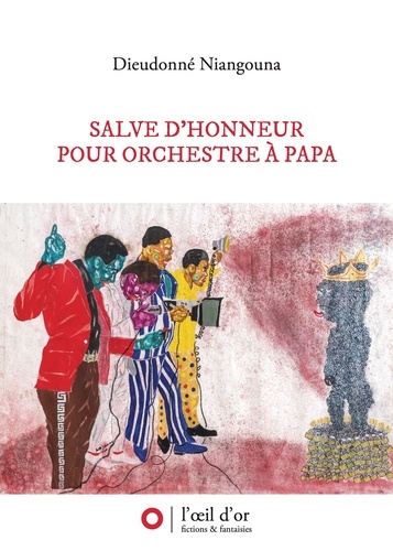 Dieudonné Niangouna - Salve d'honneur pour orchestre à papa.