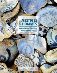 Des vestiges et des hommes
